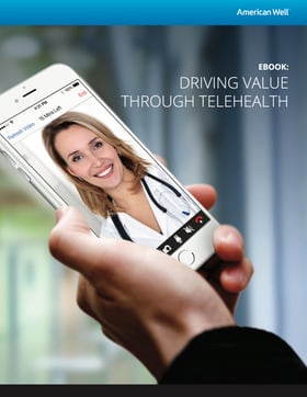 AmericanWell_DrivingValueTelehealth_MedCity-cover.jpg