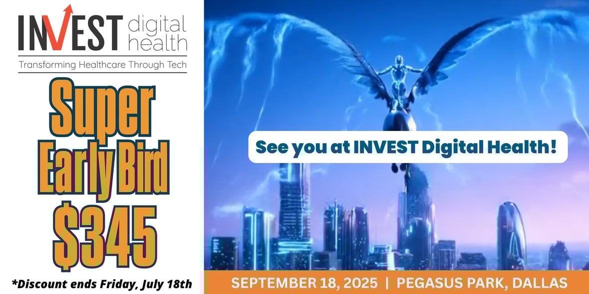 INVEST Digital Health 2025 Super Early Bird Orange Deadline with Pegasus