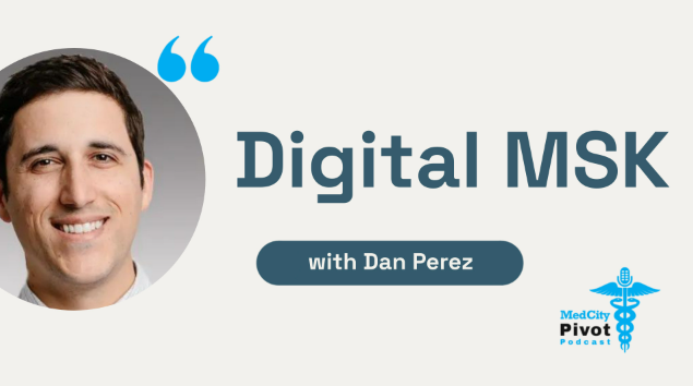 Pivot Podcast, Hinge Health CEO Dan Perez