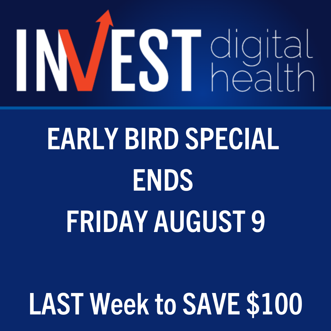 INVEST Digital Health: Final Week for Early Bird Savings!