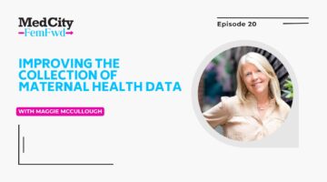 MedCity FemFwd: Improving the Collection of Maternal Health Data