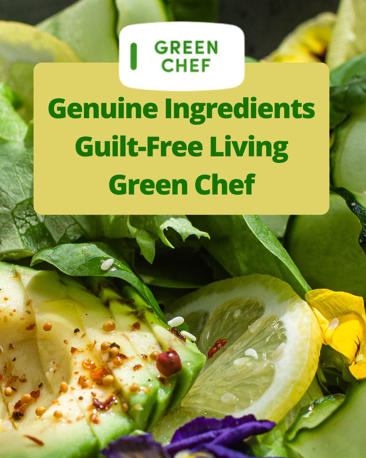 Genuine Ingredients | Guilt-Free Living | Green Chef