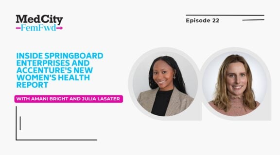 MedCity FemFwd: Inside Springboard Enterprises and Accenture's New Women's Health Report