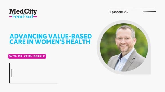 MedCity FemFwd: Advancing Value-Based Care in Women's Health