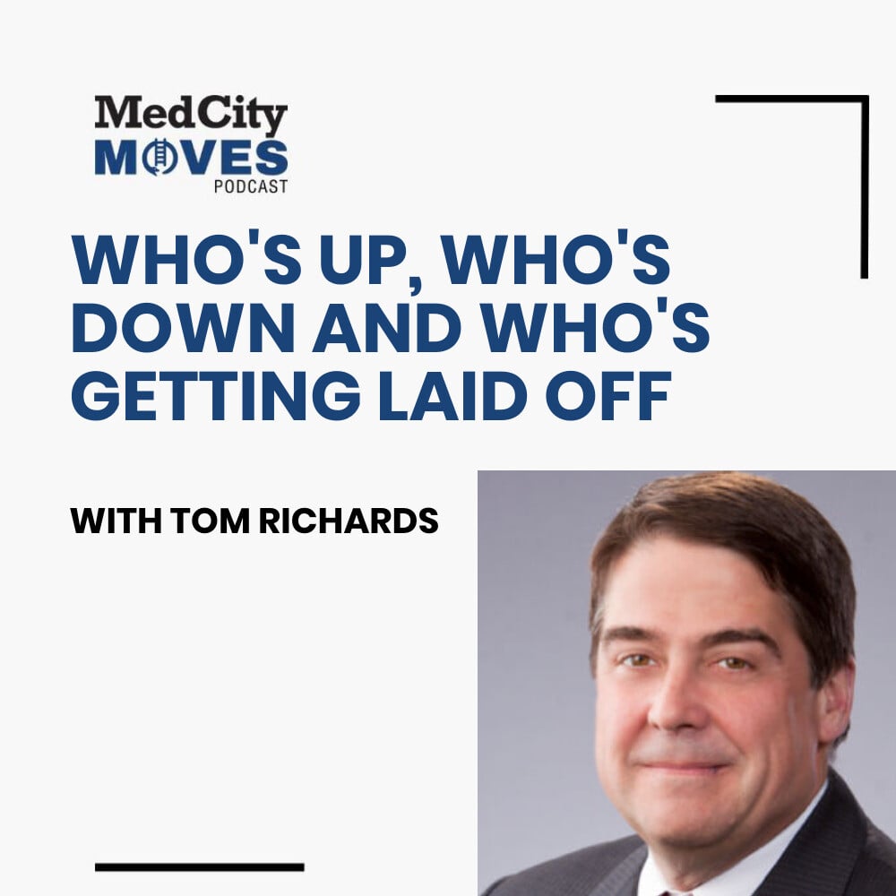 MedCity Moves Podcast: Recent Hires and Layoffs