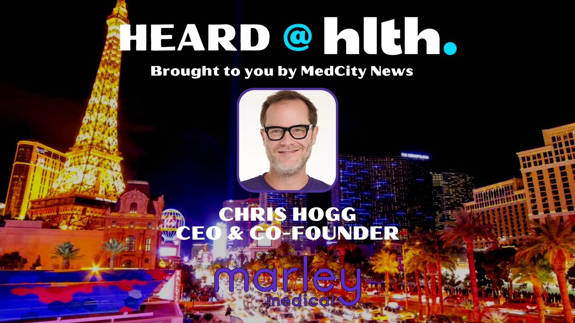 Heard at HLTH 2023: Marley Medical