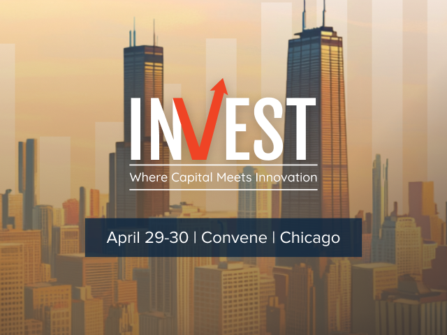 Announcing INVEST 2025 in Chicago