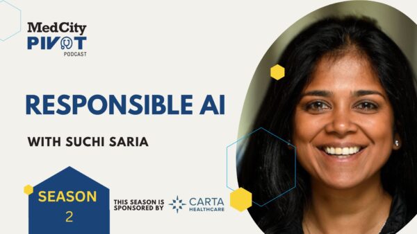 MedCity Pivot Podcast: It's Time To Talk About Responsible AI