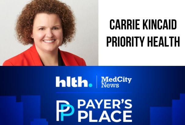 Payer's Place: Carrie Kincaid of Priority Health